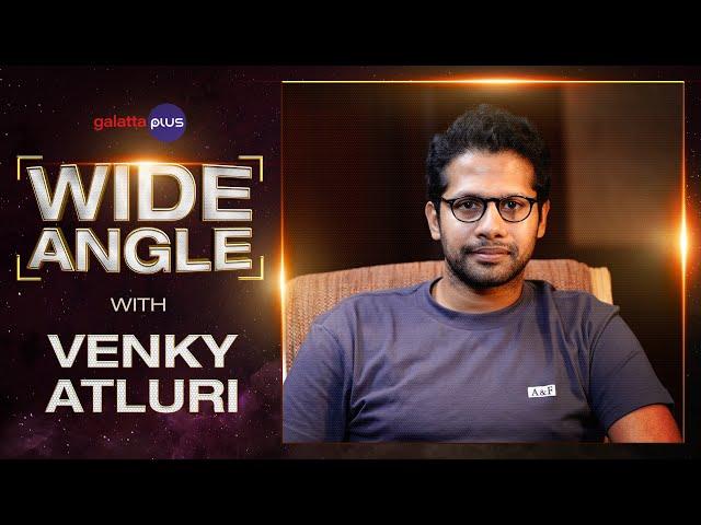 Venky Atluri Interview With Baradwaj Rangan | Wide Angle | #vaathi | #sir | #dhanush | #galattaplus