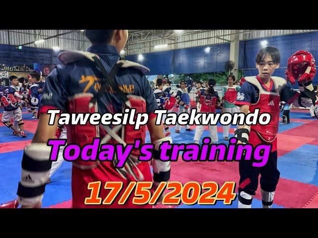 #taekwondo training 17/5/2024 #taweesilp_taekwondo_Thailand