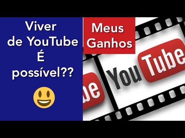 Viver de YouTube é possível? Como ganhar dinheiro fazendo vídeos. Meus ganhos de AdSense.Renda extra