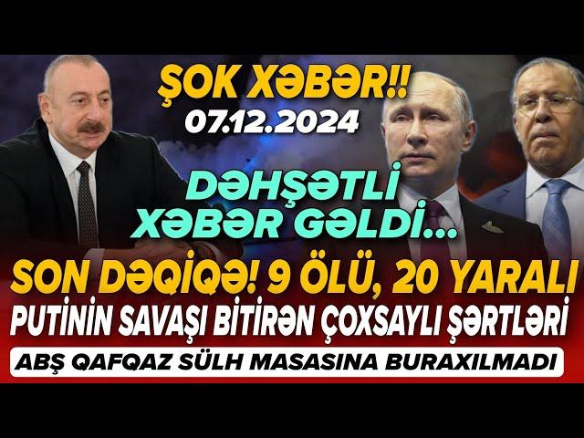 TƏCİLİ! Əsas xəbərlər 07.12.2024 (Xəbər Bələdcisi) xeberler, son xeberler bugun 2024