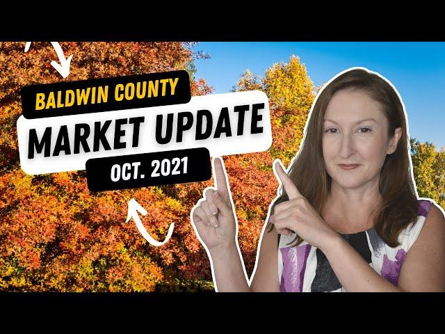 Baldwin County Alabama Real Estate October 2021 Housing Market Update