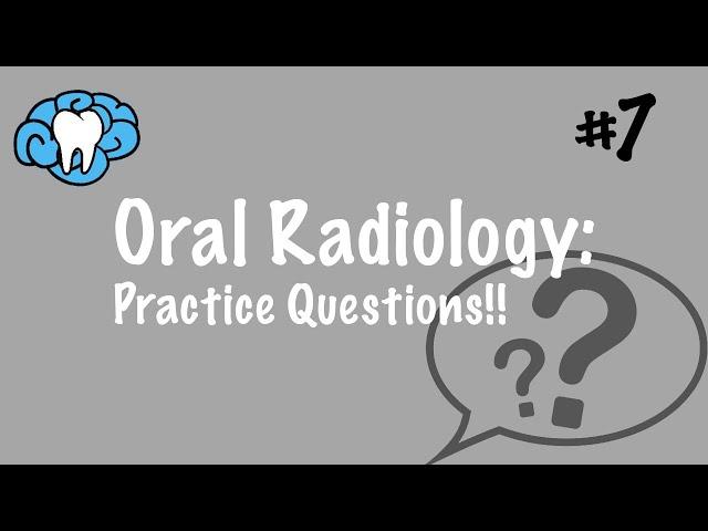 Oral Radiology | PRACTICE QUESTIONS | INBDE, ADAT