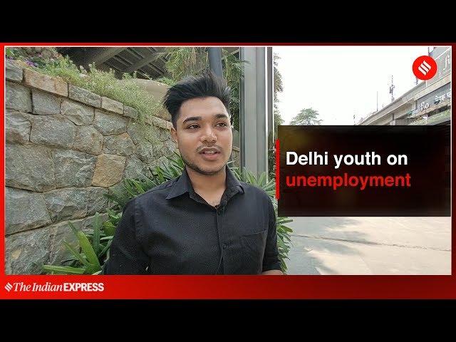 Lok Sabha Elections 2019: Delhi Youth on Unemployment