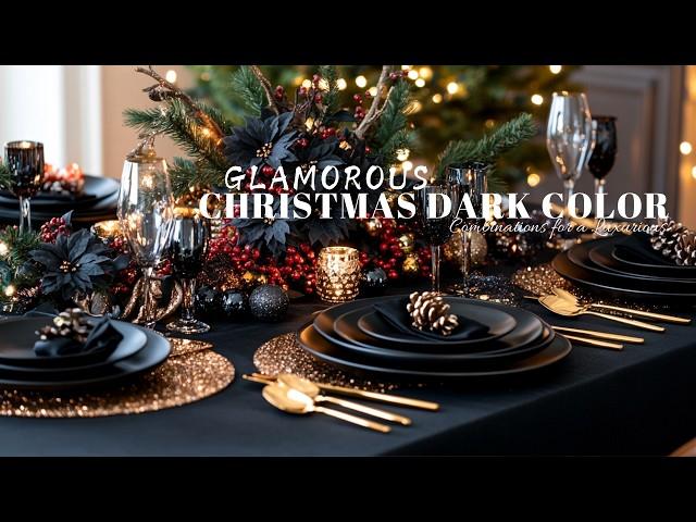 Glamorous Christmas Decor Ideas: Dark Color Combinations for a Luxurious Holiday Look