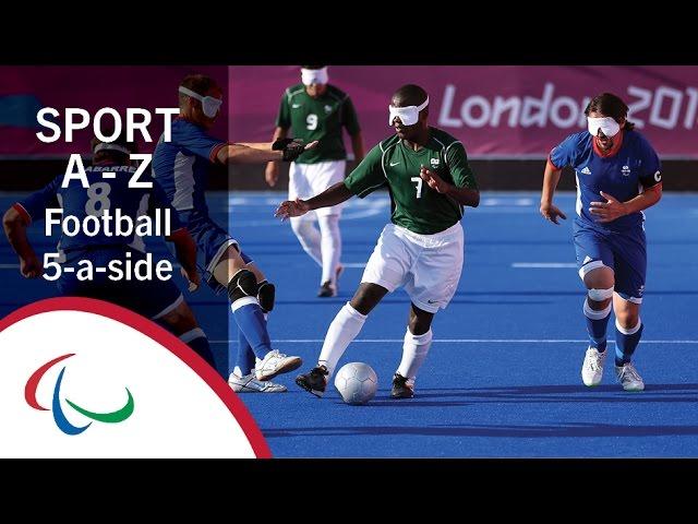 Paralympic Sports A-Z: Football 5-a-side