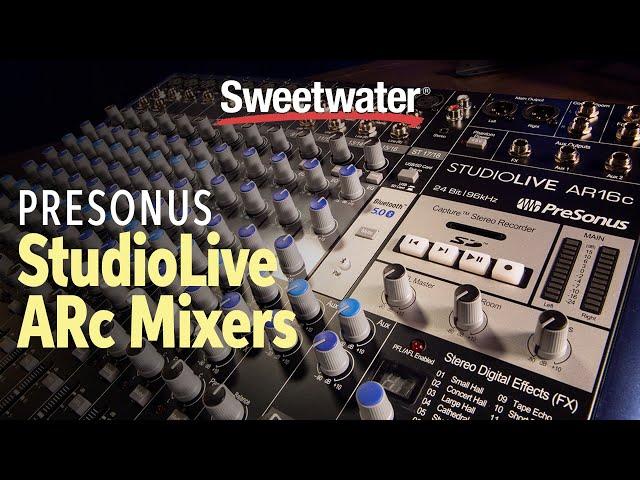 PreSonus StudioLive ARc Series Mixers Overview