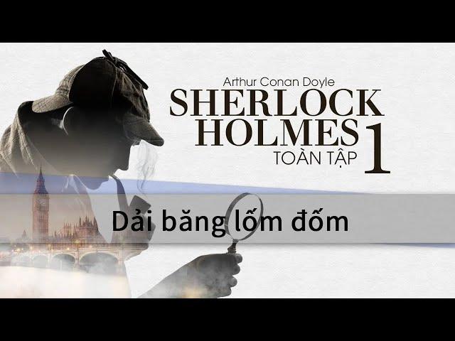 Dải băng lốm đốm | Sherlock Holmes | Kho tàng truyện hay