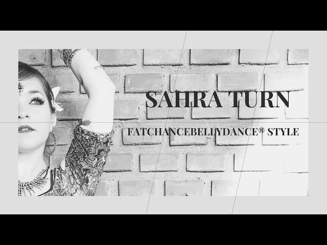 SAHRA TURN fatchanceBellydance® Style