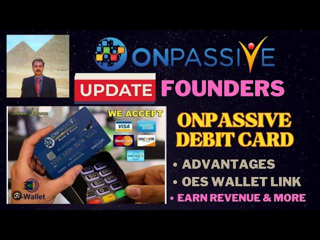 #ONPASSIVE |ONPASSIVE DEBIT CARD |FULL UPDATE: FEATURES ADVANTAGES| GLOBAL |WALLET LINK| REVENUE