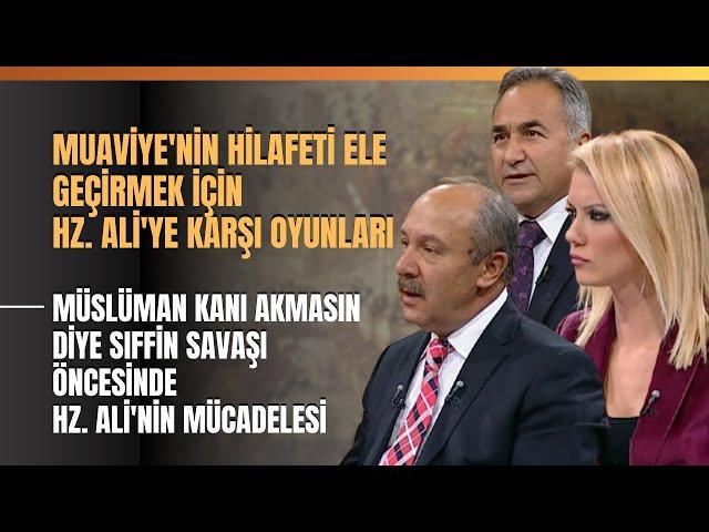 Muaviye'nin Hilafeti Ele Geçirmek İçin Hz. Ali'ye Karşı Oyunları