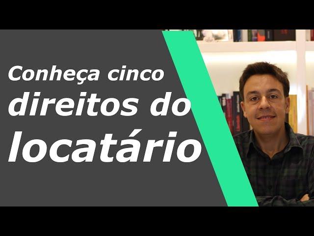 Conheça 5 direitos do locatário