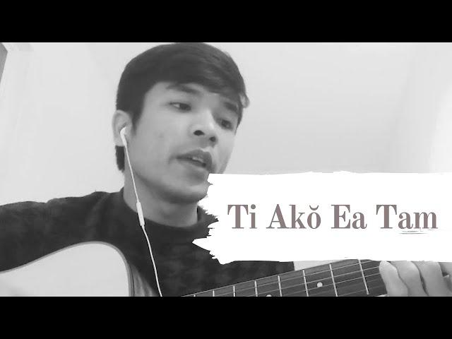 MSFJ - Ti Ako Ea Tam Dum Thun leh kbui Cover by Y Phic Hdok