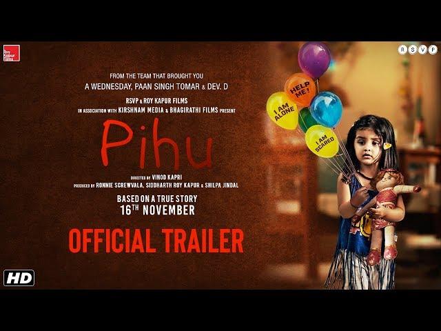 Pihu | Official Trailer | Vinod Kapri | Ronnie Screwvala | Siddharth Roy Kapur | 16th November 2018