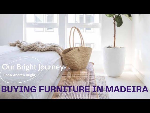 BUYING FURNITURE IN MADEIRA. We uncover the truth about this much asked question.