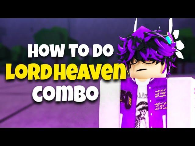 How To Do LORDHEAVEN Combo | The Strongest Battlegrounds