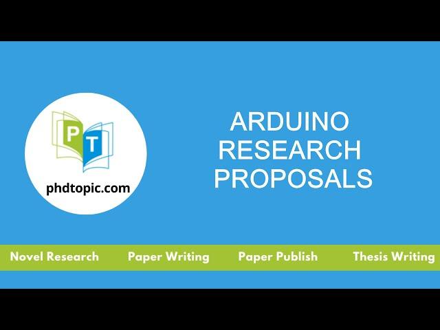 Arduino Research Proposals | Arduino PhD Research Proposals