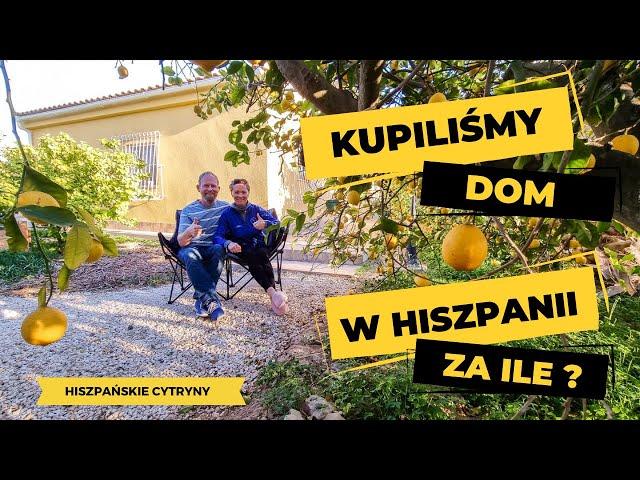 #11 Kupiliśmy dom w Hiszpanii. Za ile?