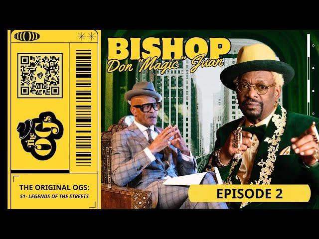 THE ORIGINAL OGs (Episode 2) - TRIPLE OG Archbishop Don Magic Juan