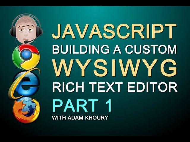 How to Build a Javascript WYSIWYG Rich Text HTML Editor Textarea Replacement for Web Site Part 1