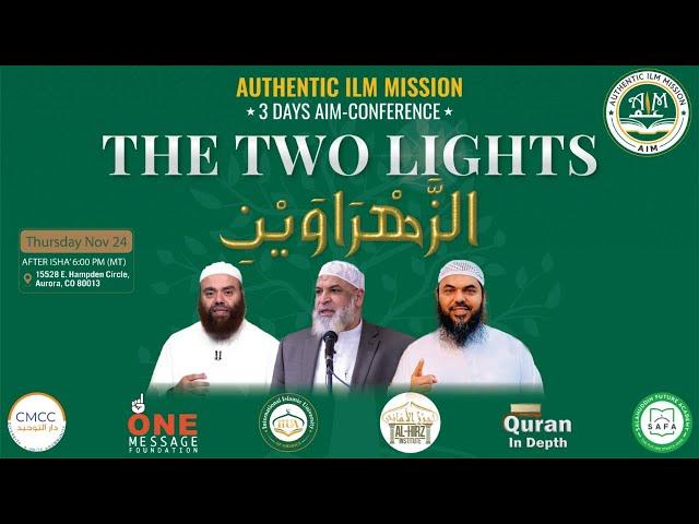 The Two Lights | Authentic Ilm Mission #AIM | (Ibrahim Zidan, Uthman Ibn Farooq, & Karim AbuZaid)