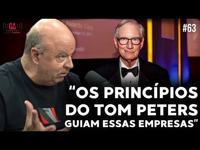 AS MAIORES EMPRESAS DO MUNDO SEGUEM OS PRINCÍPIOS DE TOM PETERS | Gestão Do Amanhã Podcast #63