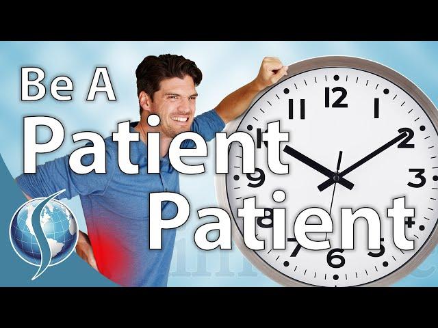 How to be a Patient Patient