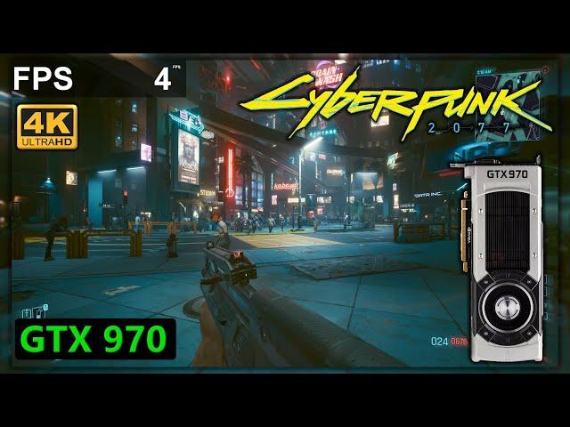 Can the GTX 970 "run" Cyberpunk 2077?