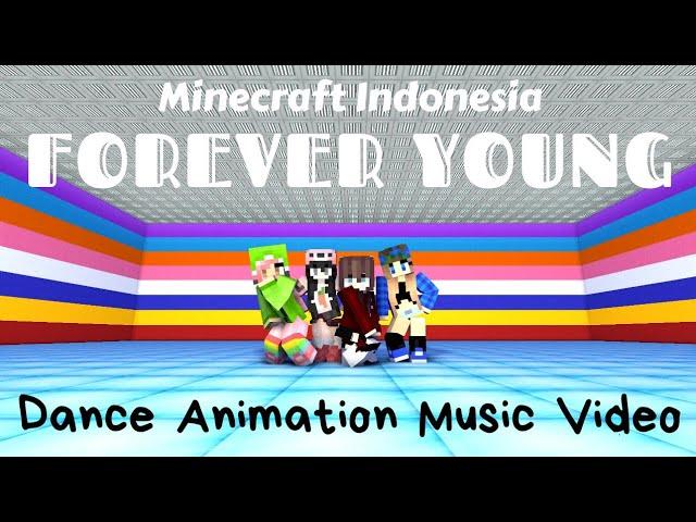 [Minecraft Indonesia] "FOREVER YOUNG" (Dance Animation Music Video)