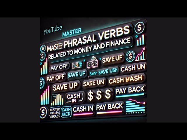 8.Master Phrasal Verbs Related to Money and Finance