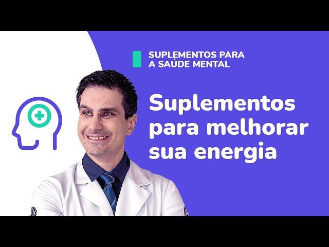 3 SUPLEMENTOS que ajudam a MELHORAR sua energia