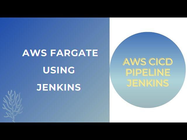 CICD PIPE LINE FOR AWS FARGATE USING JENKINS