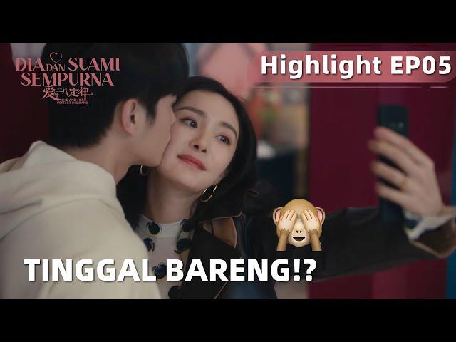 She and Her Perfect Husband | Highlight EP05 Mereka Bakal Tinggal Serumah? | WeTV【INDO SUB】