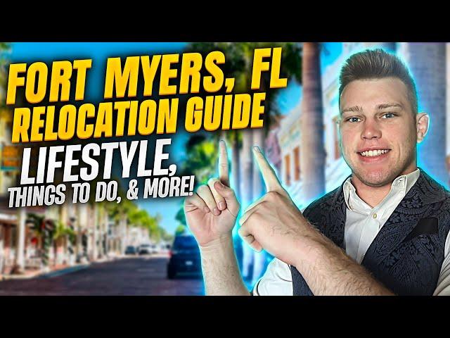 The ULTIMATE Relocation Guide for Fort Myers, Florida: Locations, Lifestyles, and Pros & Cons