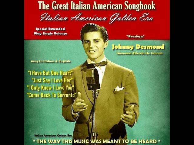 JOHNNY DESMOND - AN ITALIAN AMERICAN MEDLEY 1 (Belle Canzoni)