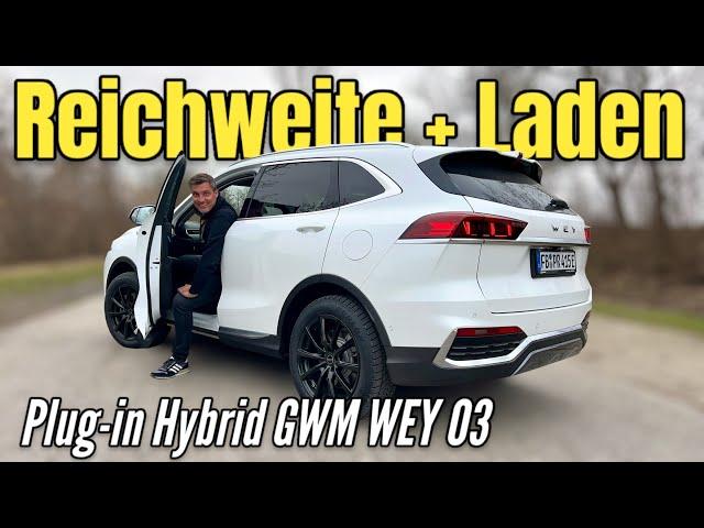 GWM Wey 03 Plug-in Hybrid: reale Reichweite und Lade-Leistung im Test | Preis | 2024