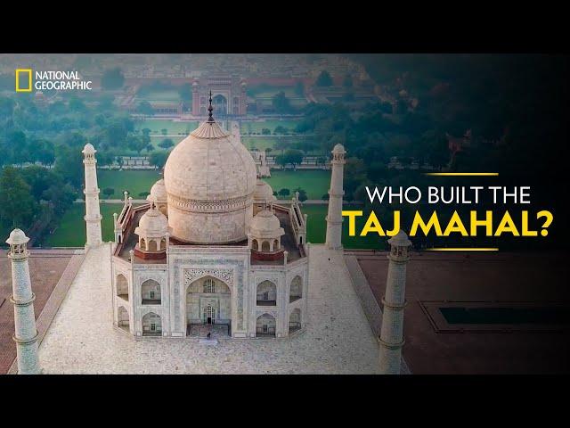 Who Built the Taj Mahal? | It Happens Only in India | National Geographic