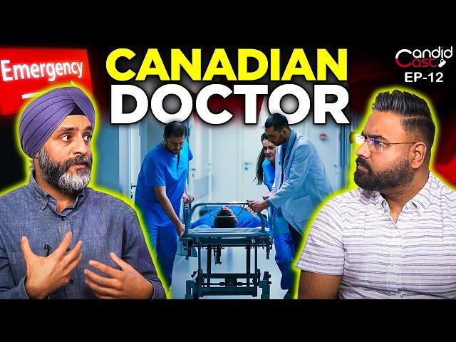 Canadian Doctor Talks About Canadian Healthcare System | CandidCast 12