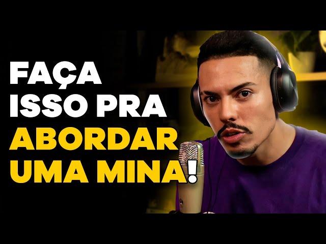 OS SEGREDOS PRA PUXAR CONVERSA COM UMA MINA! (com Fe Alves) | CORTES do MHM