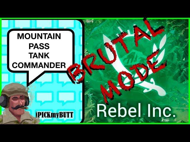 Rebel Inc [Mountain Pass] Brutal mode - Tank Commander