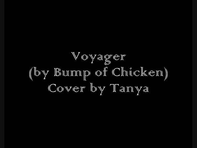 Voyager (by Bump of Chicken) cover by Tanya