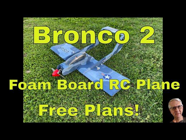 Bronco 2 Foam Board RC Airplane - Free Plans!