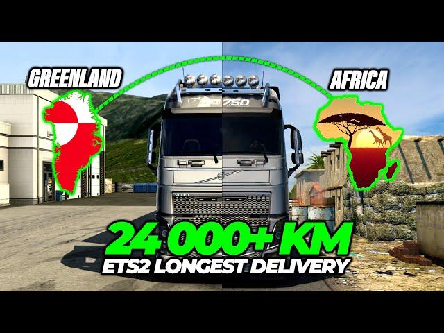 The Longest Delivery in ETS2 : Greenland to Africa ( 24 000 km+) 12 hours | Euro Truck Simulator 2