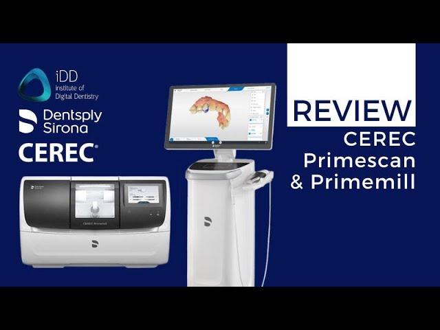 CEREC Primescan and Primemill Review | Institute of Digital Dentistry