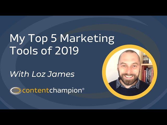 CC 091: My Top 5 Marketing Tools of 2019 With Loz James