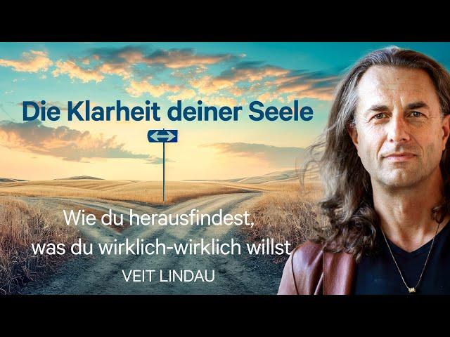 Die Klarheit deiner Seele | Wie du herausfindest, was du wirklich wirklich willst | Folge 374