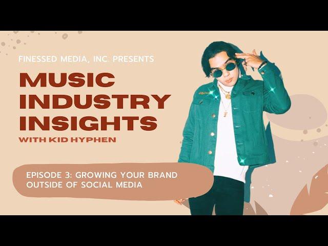 Finessed Media, Inc. | Episode 3 | Growing Your Brand Outside of Social Media