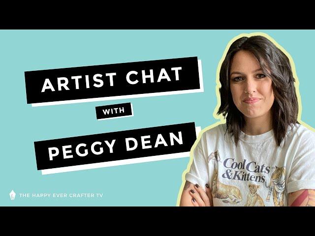 Artist Chat with Peggy Dean