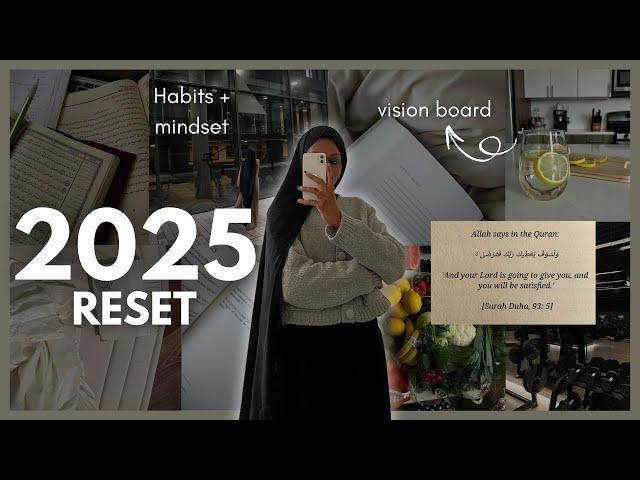 2025 RESET | How to Be That Muslim Girl and Transform Into Your Best Self. Habits + Mindset