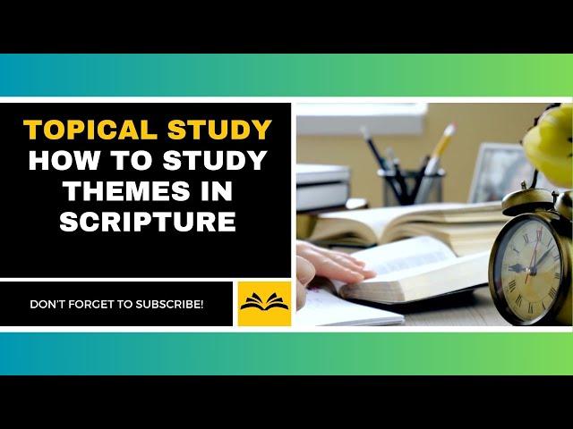 TOPICAL BIBLE STUDY GUIDE