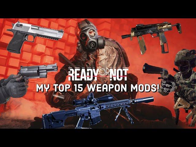 My 15 Favourite Gun Mods For Ready Or Not Game! 